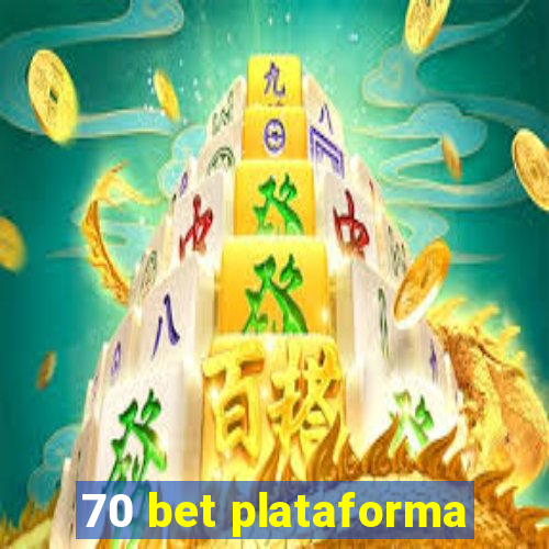 70 bet plataforma